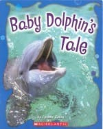 Cover of Baby Dolphin's Tale