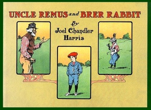 Cover of Uncle Remus and Brer Rabbit