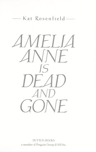 Cover of Amelia Anne Is Dead and Gone