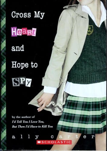 Cover of Cross My Heart and Hope to Spy