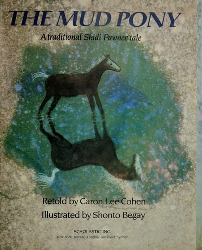Cover of The Mud Pony A Traditional Skidi Pawnee Tale