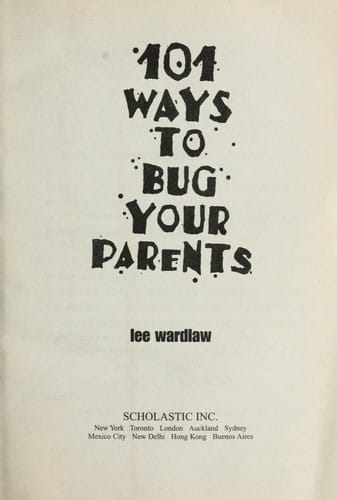 Cover of 101 Ways to Bug Your Parents