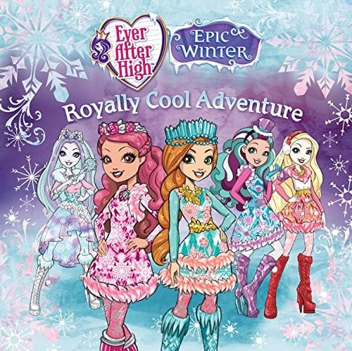 Cover of Ever After High: Royally Cool Adventure