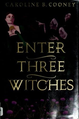 Cover of Enter Three Witches: A Story of Macbeth