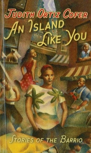Cover of An Island Like You: Stories of the Barrio
