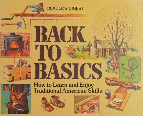 Cover of Back to Basics: How to Learn and Enjoy Traditional American Skills
