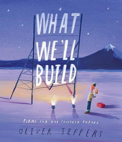 Cover of What We'll Build: Plans for Our Together Future