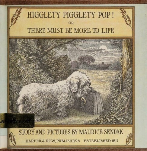 Cover of Higglety Pigglety Pop or There Must Be More to Life