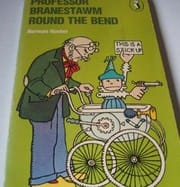 Cover of Professor Branestawm Round the Bend And Other Incredible Adventures