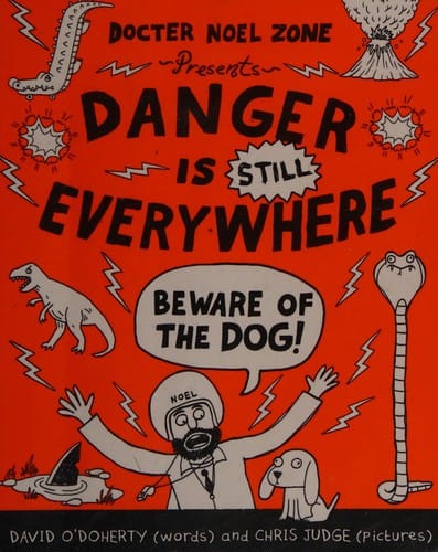 Cover of Danger is Still Everywhere: Beware of the Dog!