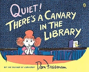 Cover of Quiet! There's a Canary in the Library