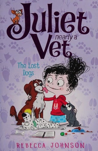 Cover of Juliet, Nearly a Vet: The Lost Dogs