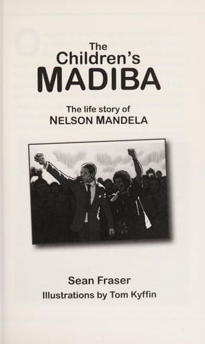 Cover of The Children's Madiba: The Life Story of Nelson Mandela