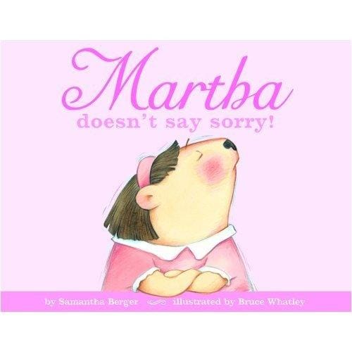 Cover of Martha Doesn't Say Sorry!