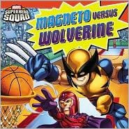 Cover of Super Hero Squad: Magneto Versus Wolverine
