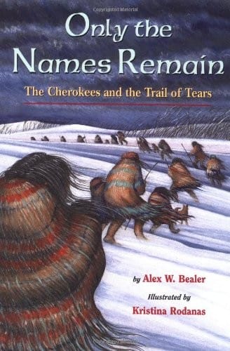 Cover of Only the Names Remain: The Cherokees and The Trail of Tears