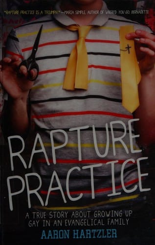 Cover of Rapture Practice: A True Story About Growing Up Gay in an Evangelical Family
