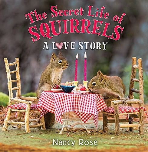Cover of The Secret Life of Squirrels: A Love Story
