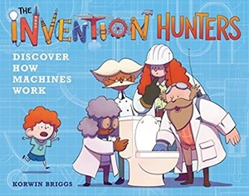 Cover of The Invention Hunters Discover How Machines Work