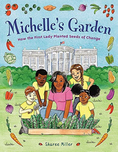 Cover of Michelle's Garden: How the First Lady Planted Seeds of Change