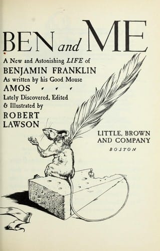 Cover of Ben and Me: An Astonishing Life of Benjamin Franklin by His Good Mouse Amos
