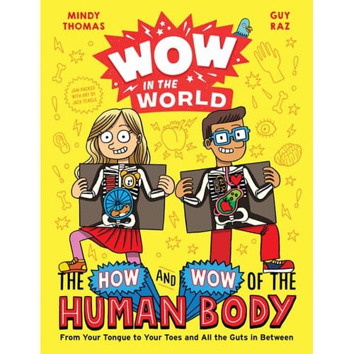 Cover of Wow in the World: The How and Wow of the Human Body From Your Tongue to Your Toes and All the Guts in Between