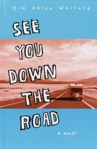 Cover of See You Down the Road: A Novel