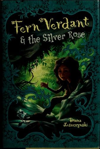 Cover of Fern Verdant and the Silver Rose