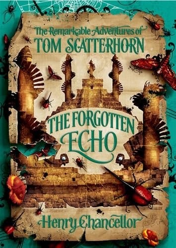 Cover of The Remarkable Adventures of Tom Scatterhorn: The Forgotten Echo