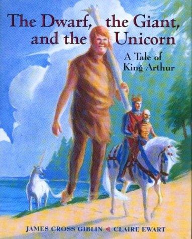 Cover of The Dwarf, the Giant, and the Unicorn: A Tale of King Arthur