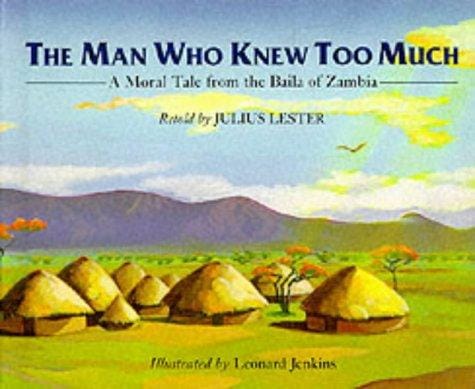 Cover of The Man who Knew Too Much: A Moral Tale from the Baila of Zambia