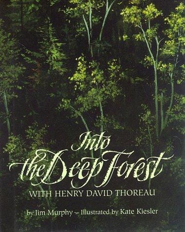 Cover of Into the Deep Forest with Henry David Thoreau