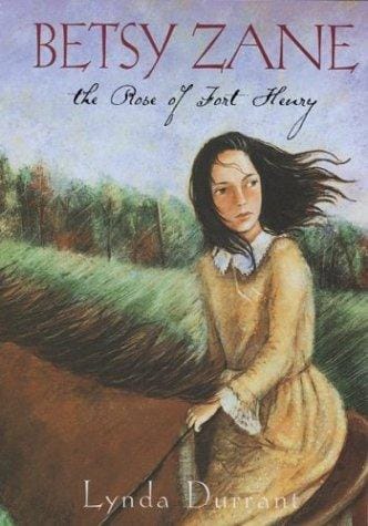 Cover of Betsy Zane, the Rose of Fort Henry