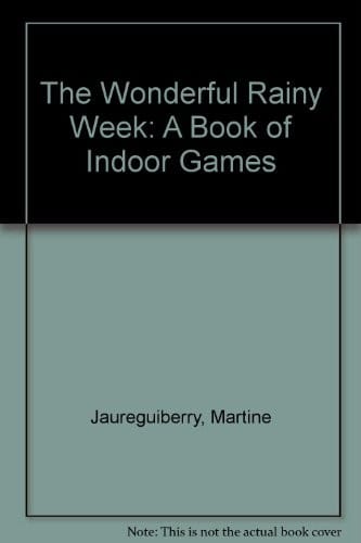 Cover of The Wonderful Rainy Week: A Book of Indoor Games