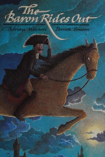 Cover of The Baron Rides Out The Adventures of Baron Munchausen as He Told Them to Adrian Mitchell