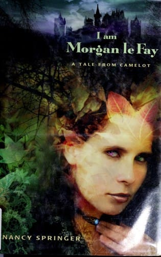 Cover of I Am Morgan Le Fay: A Tale from Camelot