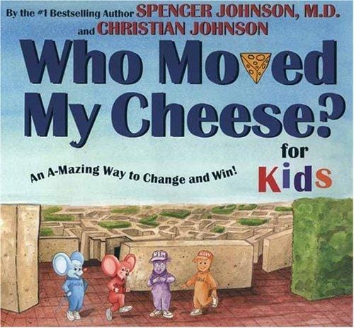 Cover of Who Moved My Cheese? for Kids