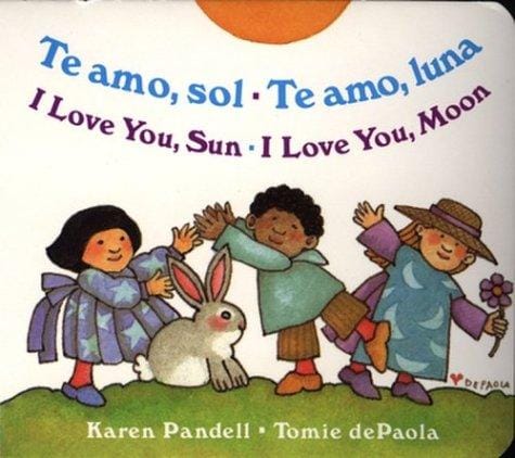 Cover of I Love You Sun / I Love You Moon Te amo Sol / Te amo Luna