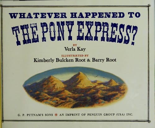 Cover of Whatever Happened to the Pony Express?