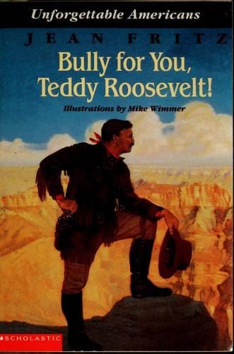 Cover of Bully for you, Teddy Roosevelt!