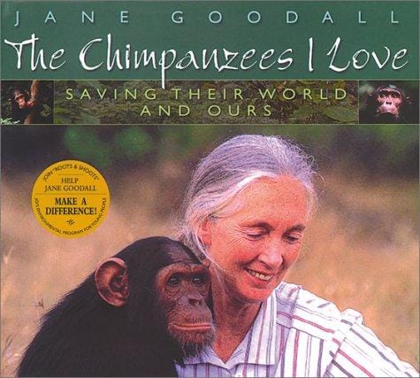 Cover of Chimpanzees I Love: Saving Their World And Ours
