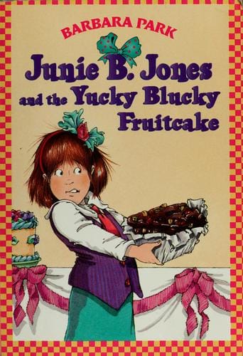 Cover of Junie B. Jones and the Yucky Blucky Fruitcake