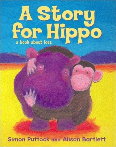 Cover of A Story for Hippo: A Book about Loss