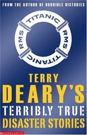 Cover of Terry Deary's Terribly True Disaster Stories