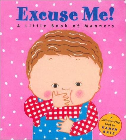 Cover of Excuse Me!: A Little Book of Manners