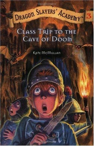 Cover of Class Trip to the Cave of Doom