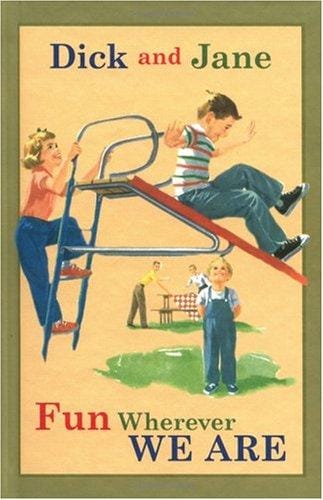 Cover of Dick and Jane Fun Wherever We Are