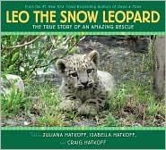Cover of Leo, the Snow Leopard: The True Story of an Amazing Rescue