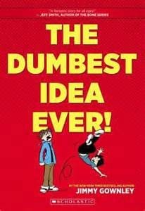 Cover of The Dumbest Idea Ever!