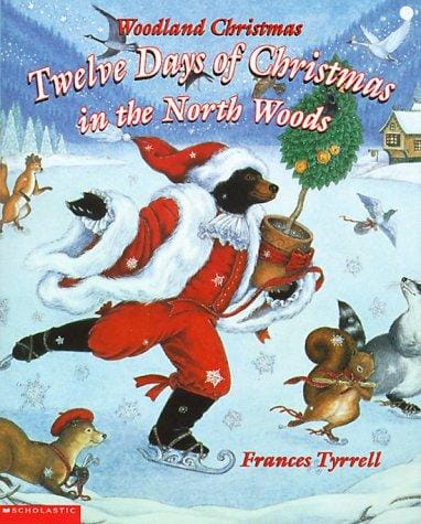 Cover of Woodland Christmas Twelve Days of Christmas in the North Woods